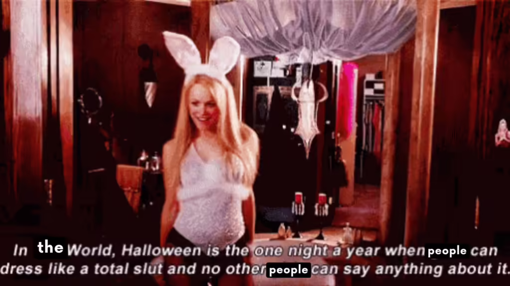 Meme of Regina George from Mean Girls wearing a sexy bunny costume with text: "In the world, Halloween is the one night a year when people can dress like a total slut and not other people can say anything about it."